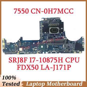 Для DELL 7550 CN-0H7MCC 0H7MCC H7MCC С материнской платой SRJ8F I7-10875H CPU FDX50 LA-J171P Материнская плата ноутбука 100% Полностью Работает хорошо